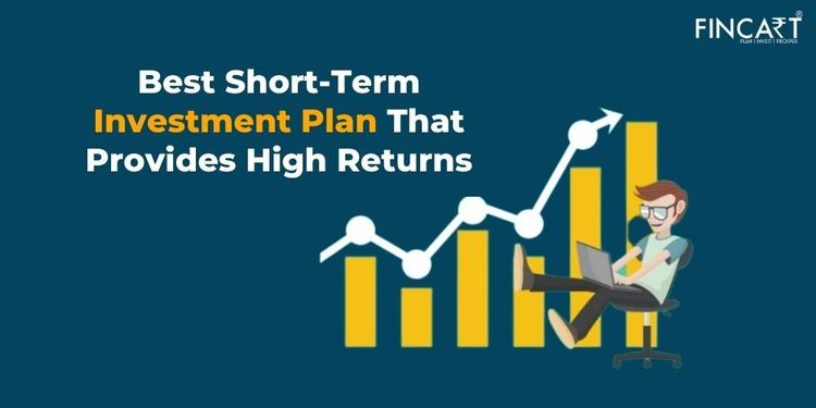 Which is The Best short term investment