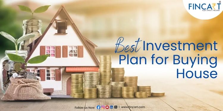 You are currently viewing Best Investment Plans for Buying a House