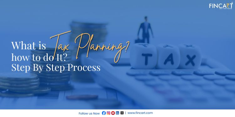 You are currently viewing What is Tax Planning – Objectives, Types and Process