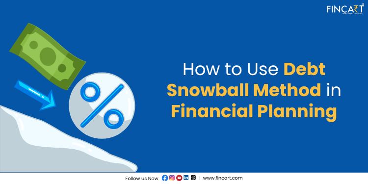 You are currently viewing How to Use Debt Snowball Method in Financial Planning