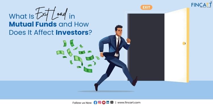 You are currently viewing What Is Exit Load in Mutual Funds and How Does It Affect Investors?