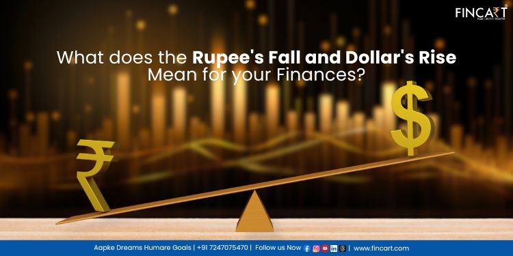 You are currently viewing What does the Rupee’s Fall and Dollar’s Rise Mean for your Finances?